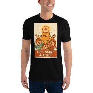 Let's Start a Cult T-shirt