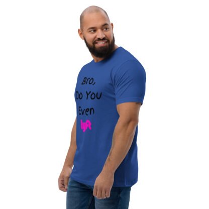Bro Do You Even Lyft T-shirt - Image 8