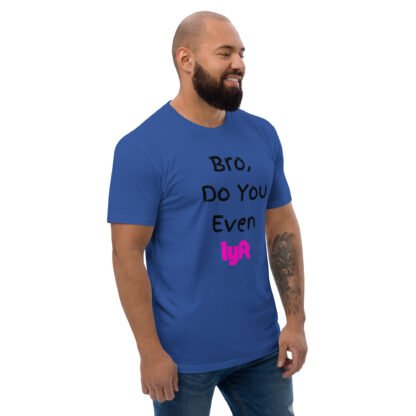 Bro Do You Even Lyft T-shirt - Image 9