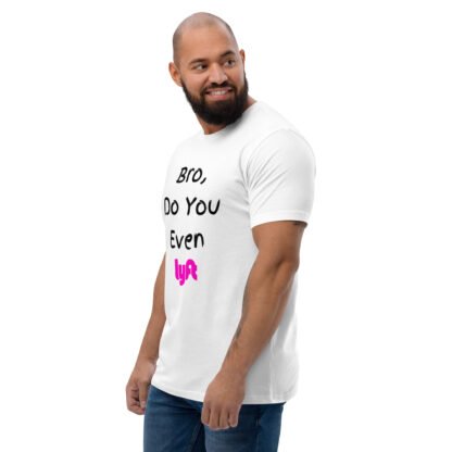 Bro Do You Even Lyft T-shirt - Image 23
