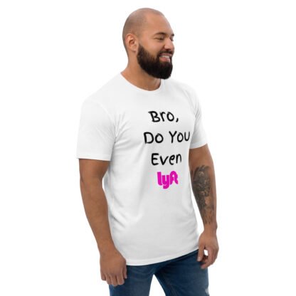 Bro Do You Even Lyft T-shirt - Image 24