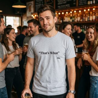"That's What" She T-Shirt | Funny Quote Tee, Minimal Text Design - Funny & Silly design
