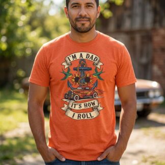 I'm a Dad It's How I Roll T-Shirt lifestyle photo