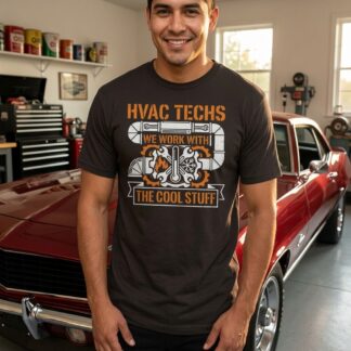 HVAC Techs We Work With The Cool Stuff T-Shirt lifestyle photo
