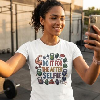 Do It For The After Selfie Tee - do it for the after selfie fitness kettlebell gym motivation tee | Art Outbreak