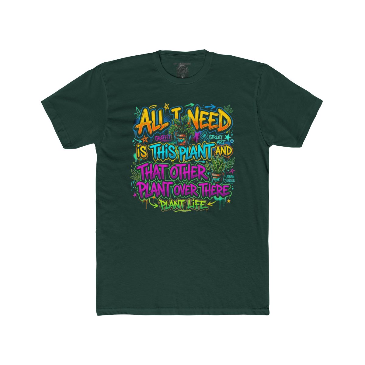 All I Need Is This Plant And That Other Plant There T-Shirt | Plant Life Graphic Tee - Image 3