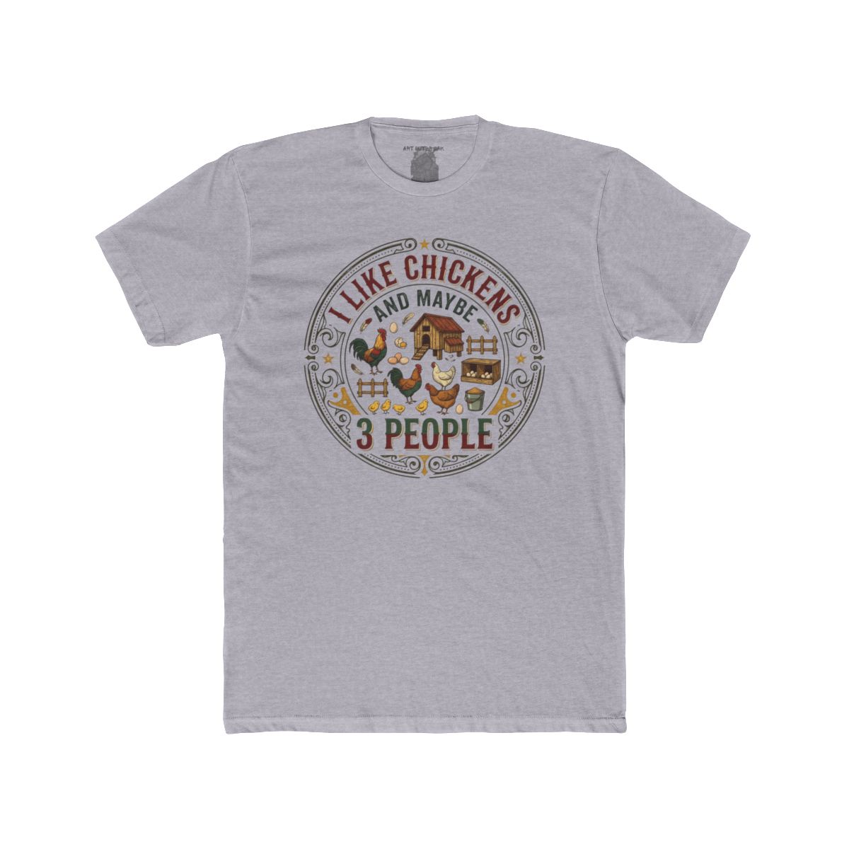 I Like Chickens And Maybe 3 People T-Shirt | Chicken Farm Graphic Tee - Image 5