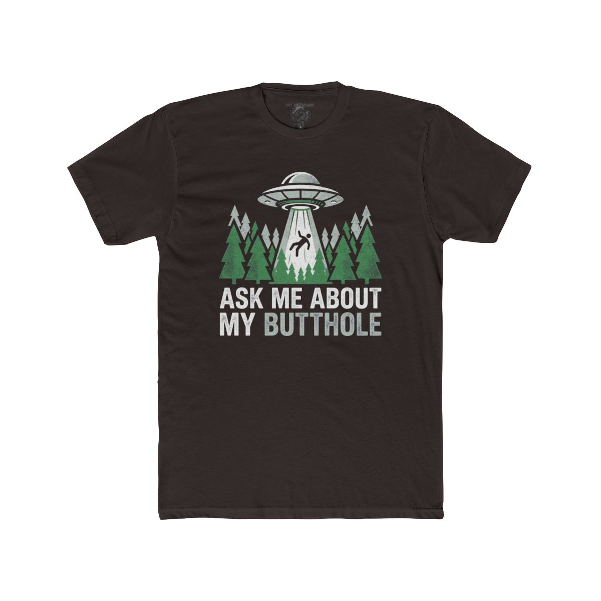 Alien Abduction Forest Ask Me About My Butthole T-Shirt | UFO Tee - Image 2
