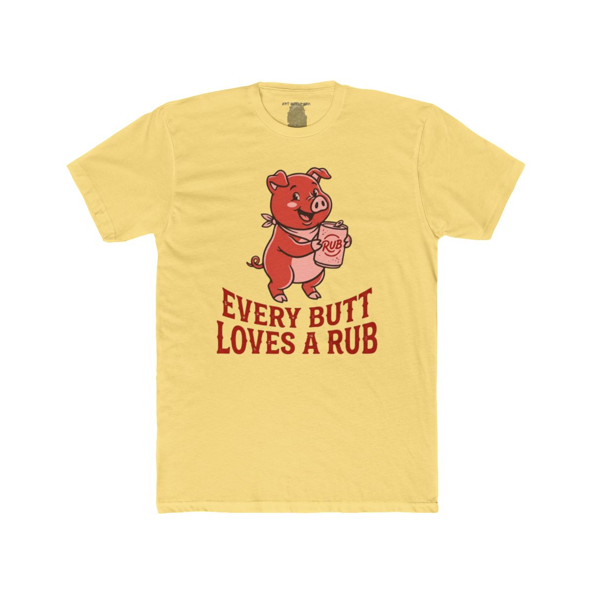 Every Butt Loves A Rub Tee - Image 9