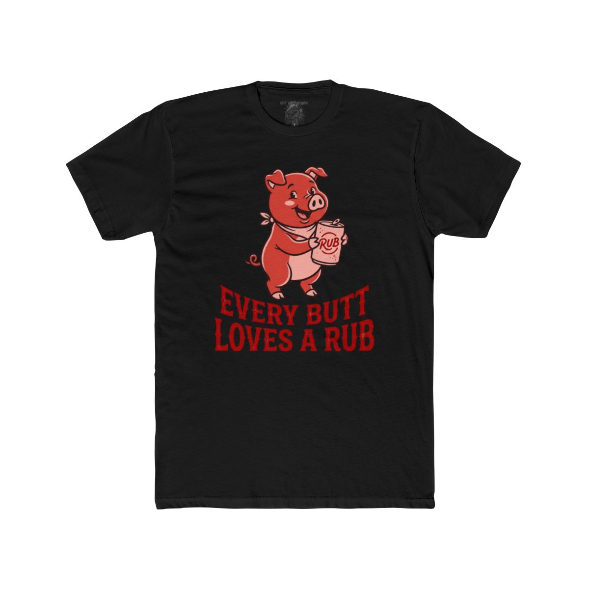 Every Butt Loves A Rub Tee - Image 4
