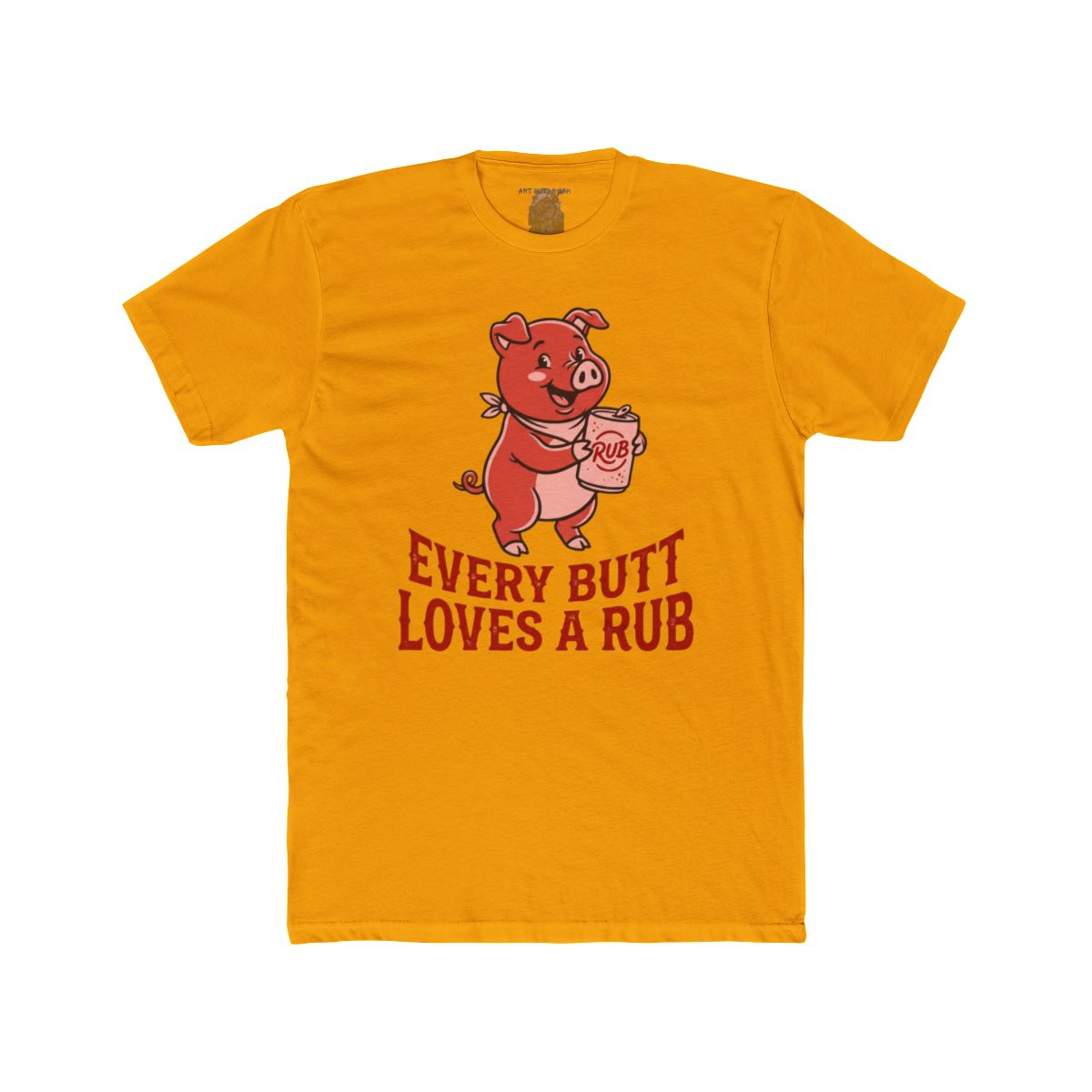 Every Butt Loves A Rub Tee - Image 7