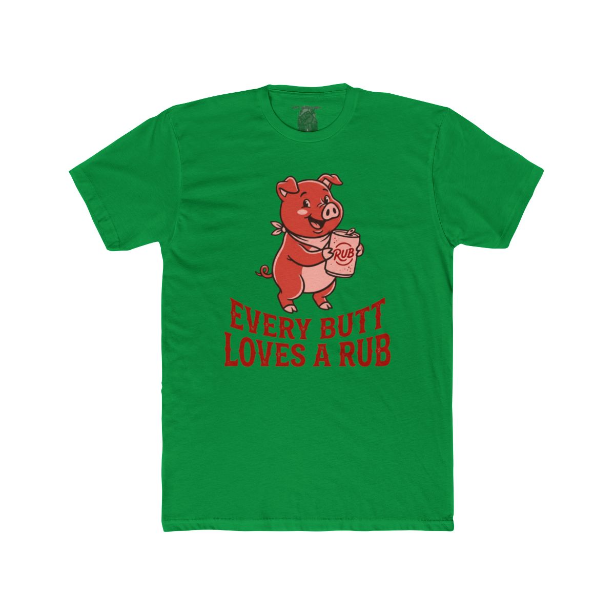 Every Butt Loves A Rub Tee - Image 10