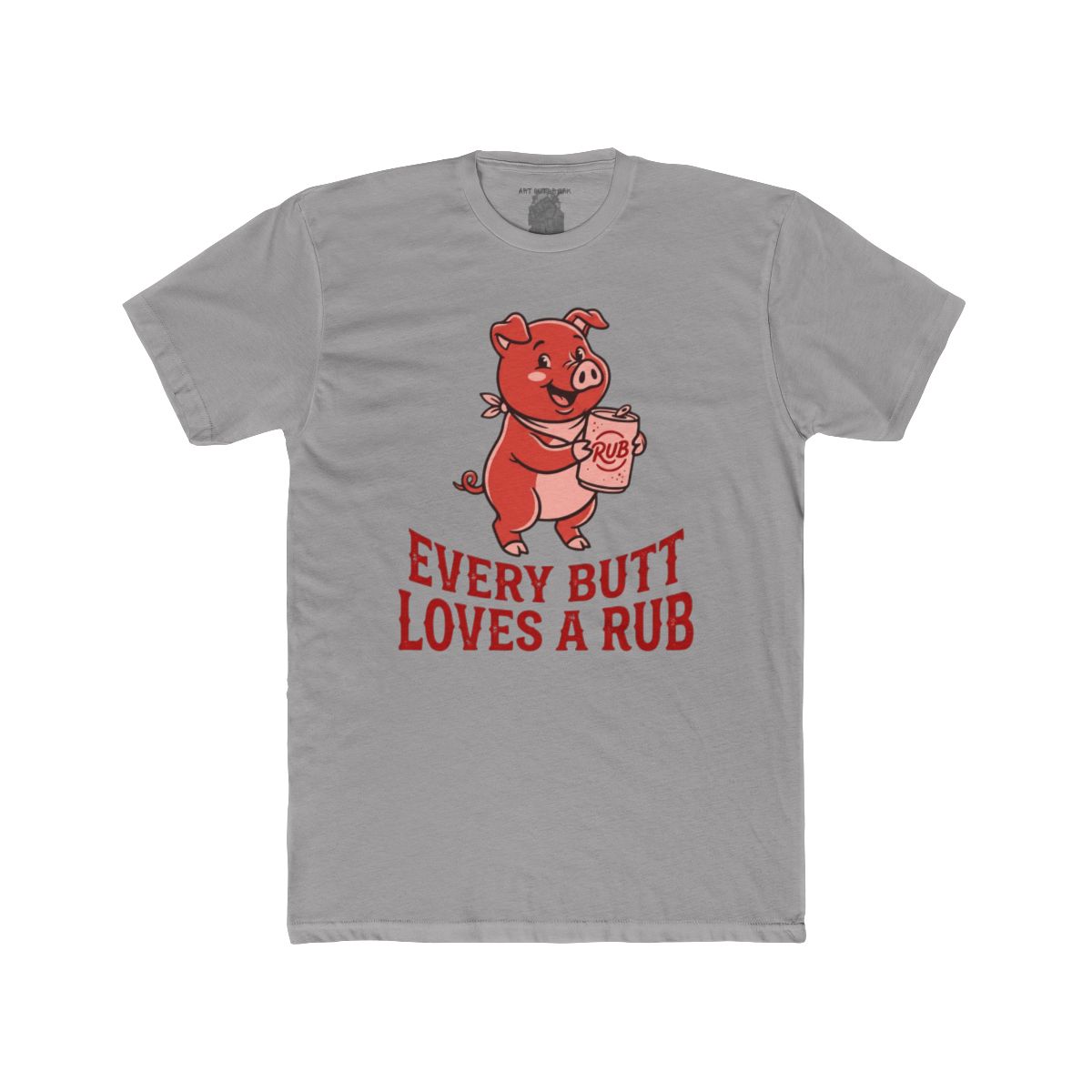 Every Butt Loves A Rub Tee - Image 3