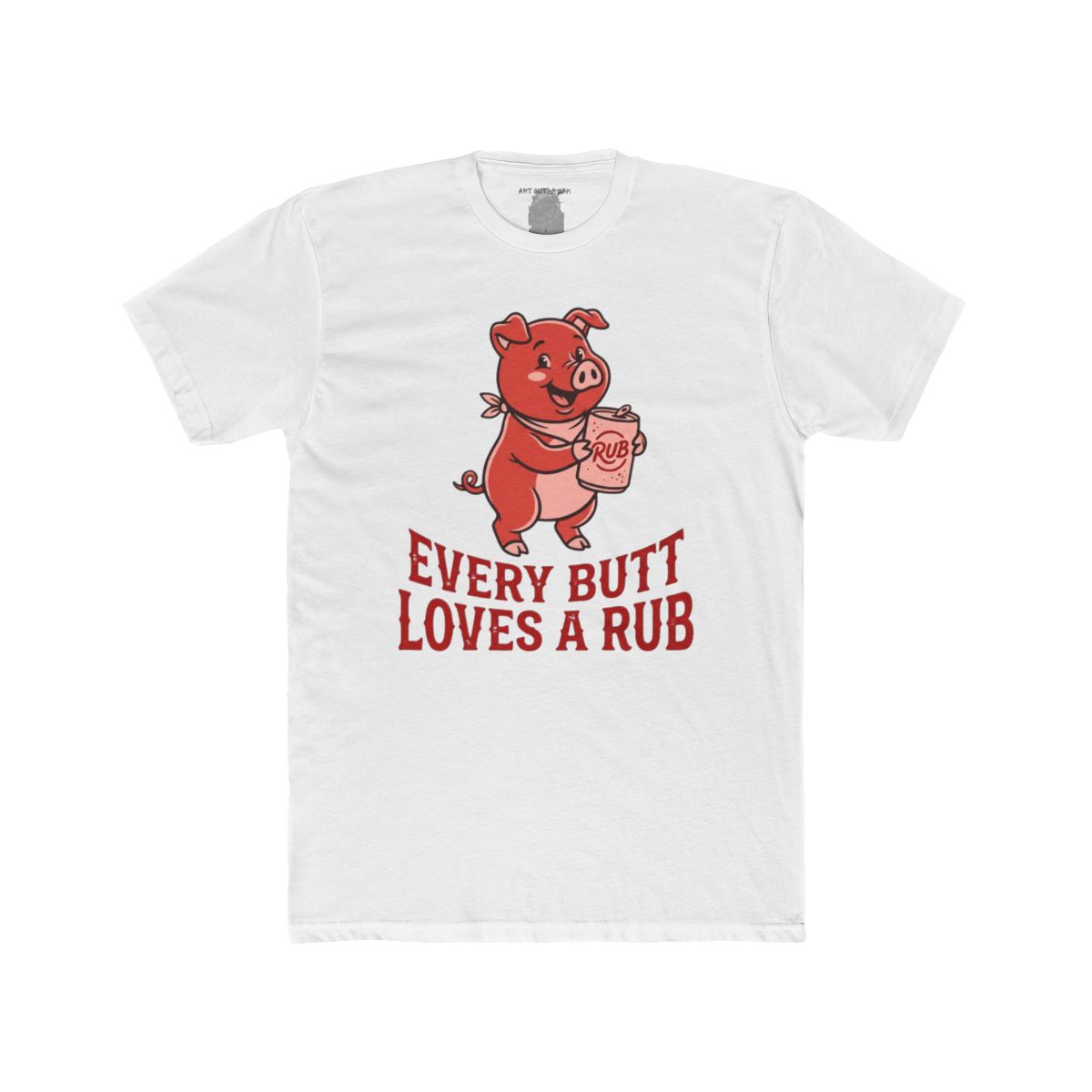 Every Butt Loves A Rub Tee - Image 2