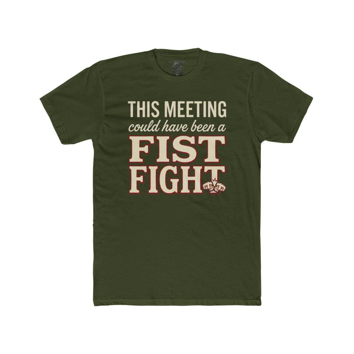 This Meeting Could Have Been a Fist Fight T-Shirt | Funny Meeting Quote Tee - Image 3