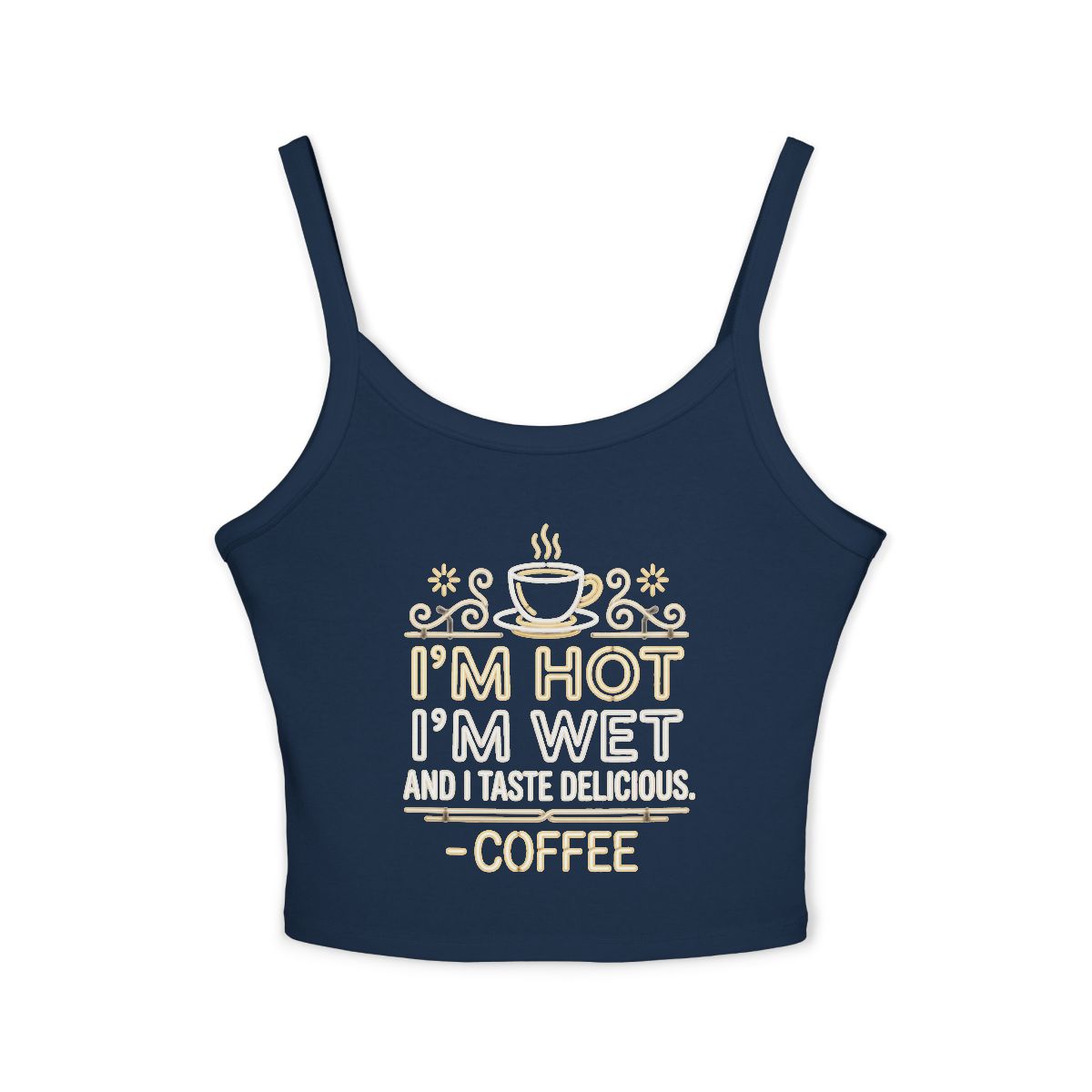 I’m Hot I’m Wet I Taste Delicious Coffee Tank Top | Coffee Quote Crop Top - Image 3