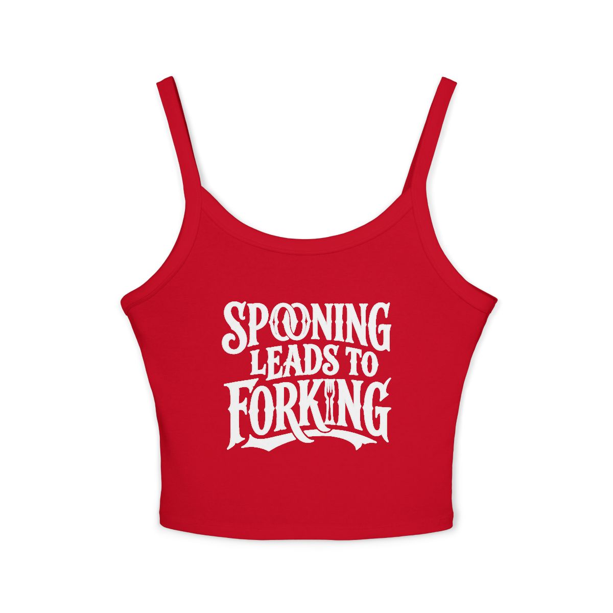 Spooning Leads to Forking Spaghetti Crop Tank Top | Funny Typography Crop Top - Image 7