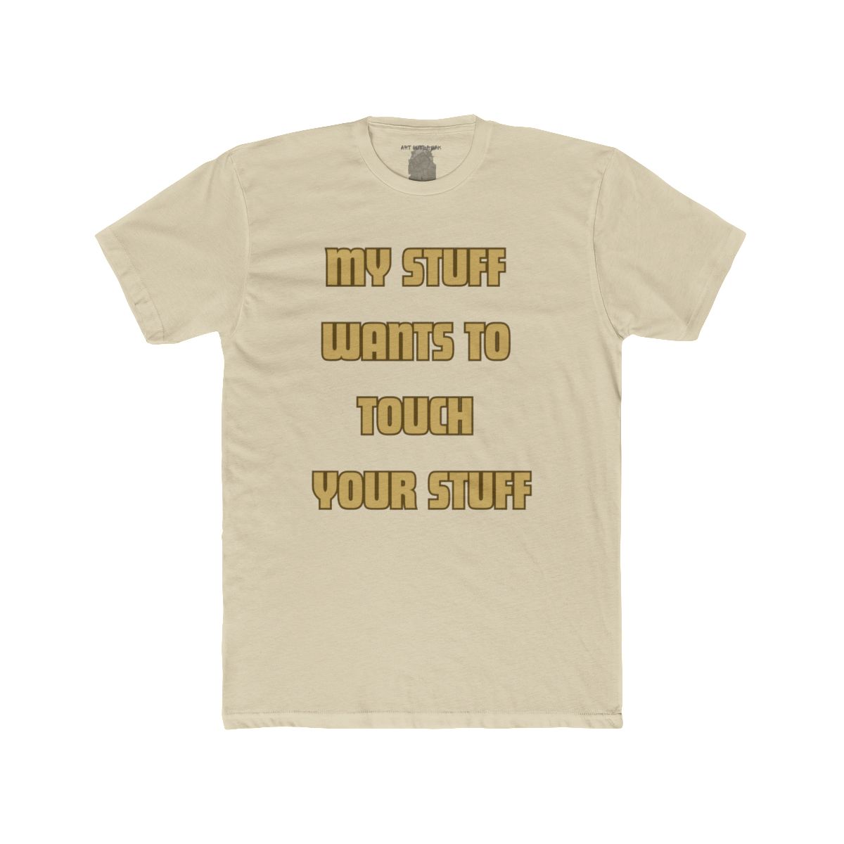 My Stuff Wants to Touch Your Stuff Shirt | Tee, Crop, Baby Tee & More Styles - Image 5