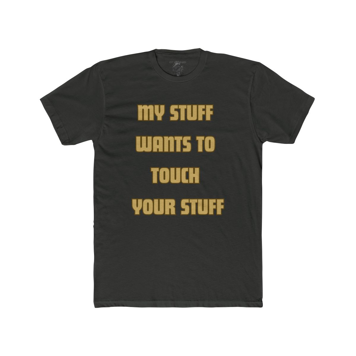My Stuff Wants to Touch Your Stuff Shirt | Tee, Crop, Baby Tee & More Styles - Image 10
