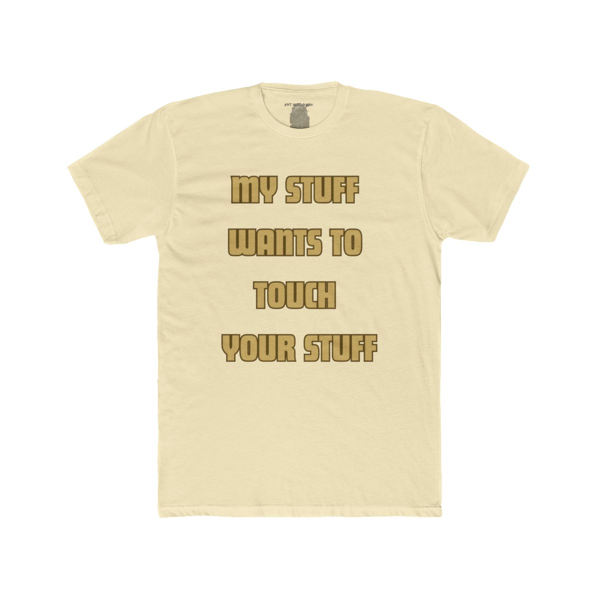 My Stuff Wants to Touch Your Stuff Shirt | Tee, Crop, Baby Tee & More Styles - Image 8