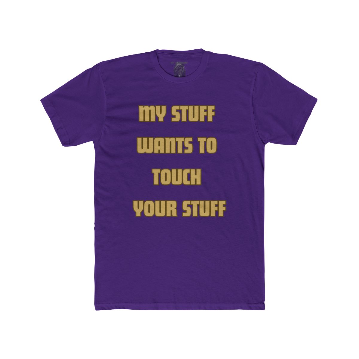 My Stuff Wants to Touch Your Stuff Shirt | Tee, Crop, Baby Tee & More Styles - Image 15