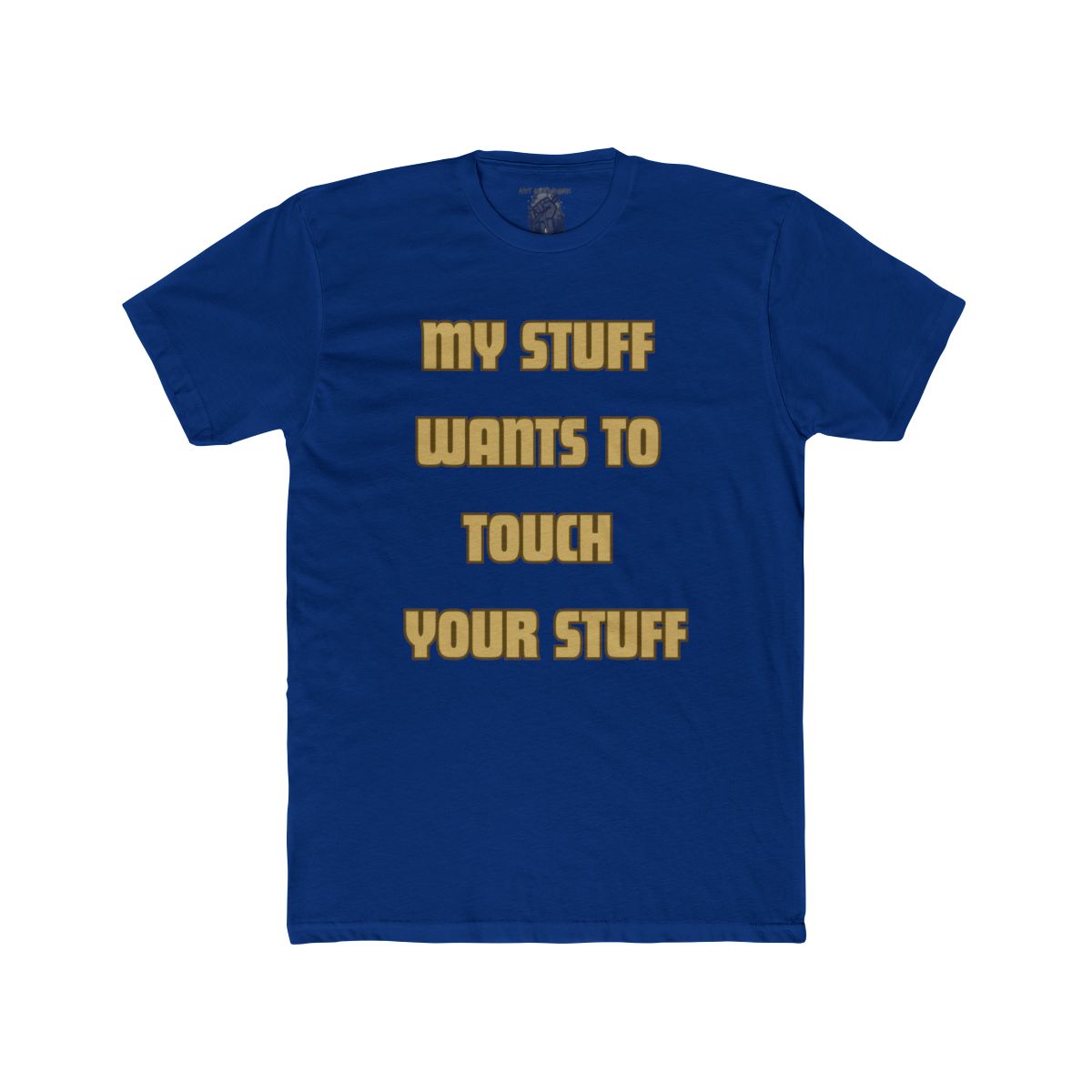My Stuff Wants to Touch Your Stuff Shirt | Tee, Crop, Baby Tee & More Styles - Image 14