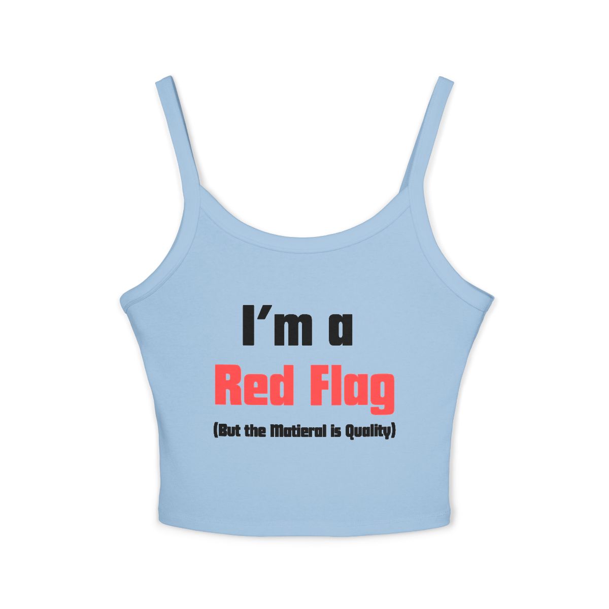I'm a Red Flag spaghetti strap crop tank top | funny text graphic crop top - Image 3