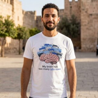 My Brain Has Too Many Tabs Open T-Shirt lifestyle photo