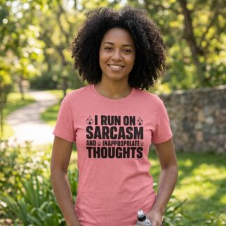 I Run On Sarcasm And Inappropriate Thoughts Tee lifestyle photo