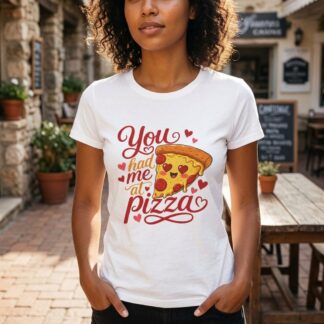 You Had Me at Pizza T-Shirt lifestyle photo
