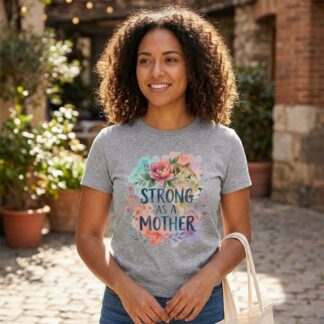 Beautiful floral design with Strong As A Mother text in elegant lettering for Mother's Day mom shirt