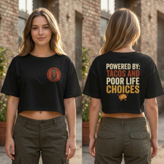 Powered by Tacos and Poor Life Choices crop tee funny taco shirt