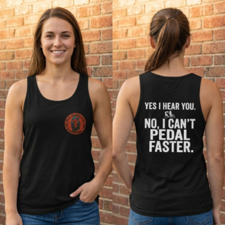 Yes I Hear You No I Can't Pedal Faster tank top pedicab graphic