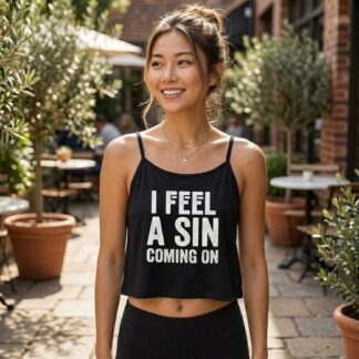 I Feel A Sin Coming On Crop Tank Top lifestyle photo