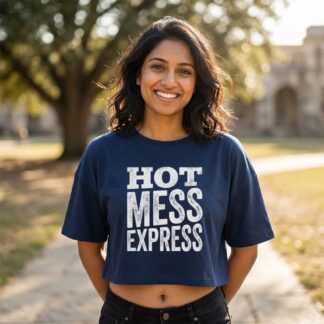 Hot Mess Express funny typography crop tee
