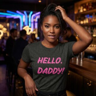 HELLO, DADDY! T-Shirt