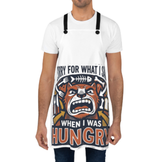 Sorry for What I Said When I Was Hungry Apron