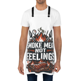 Smoke Meat Not Feelings Apron