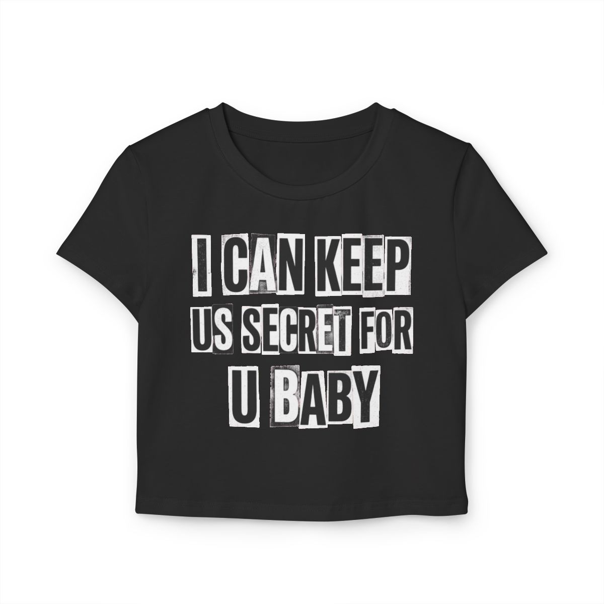 "I Can Keep Us Secret for U Baby" - front view