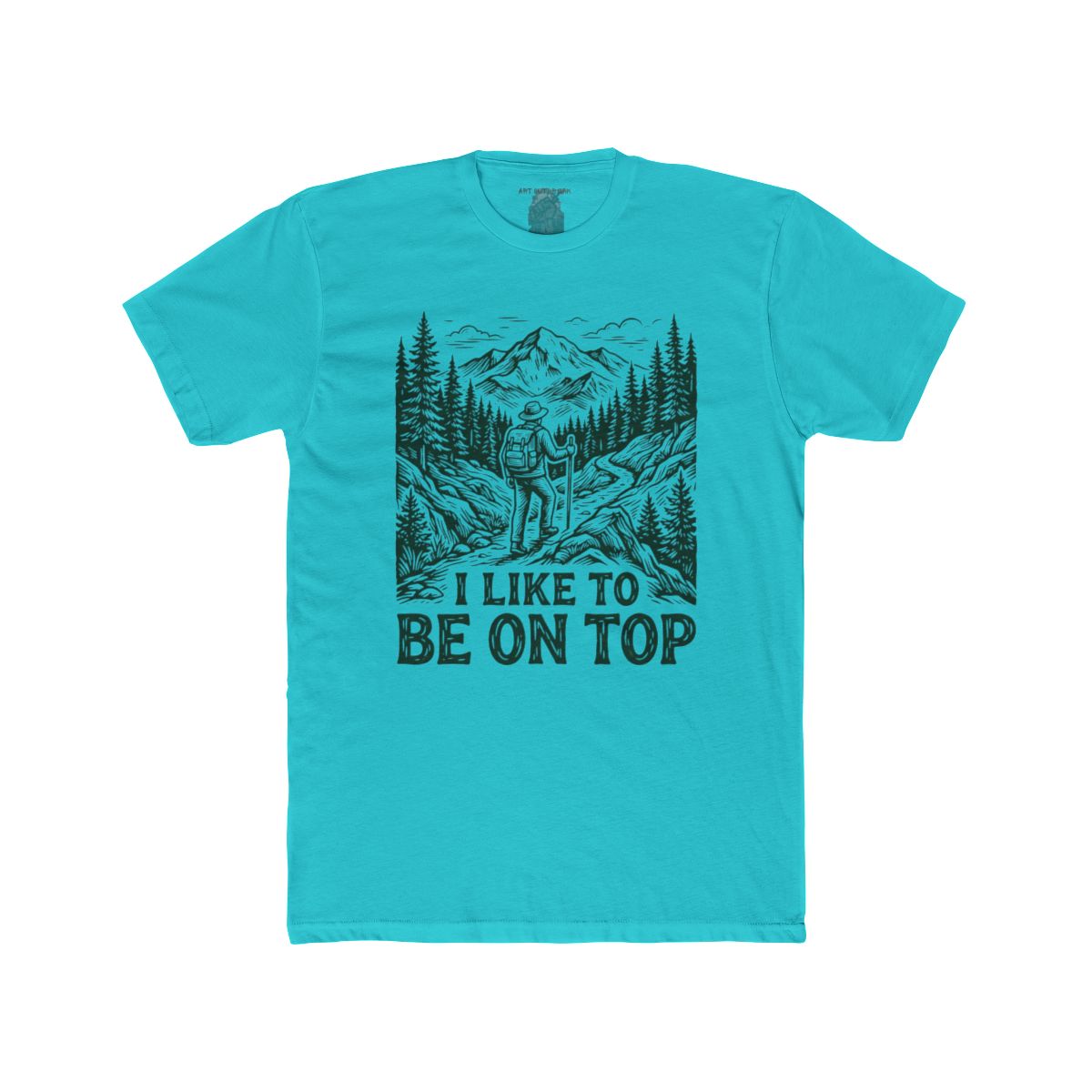I Like to Be on Top Hiker Tee | Mountain Trail Backpacking Shirt - Image 12
