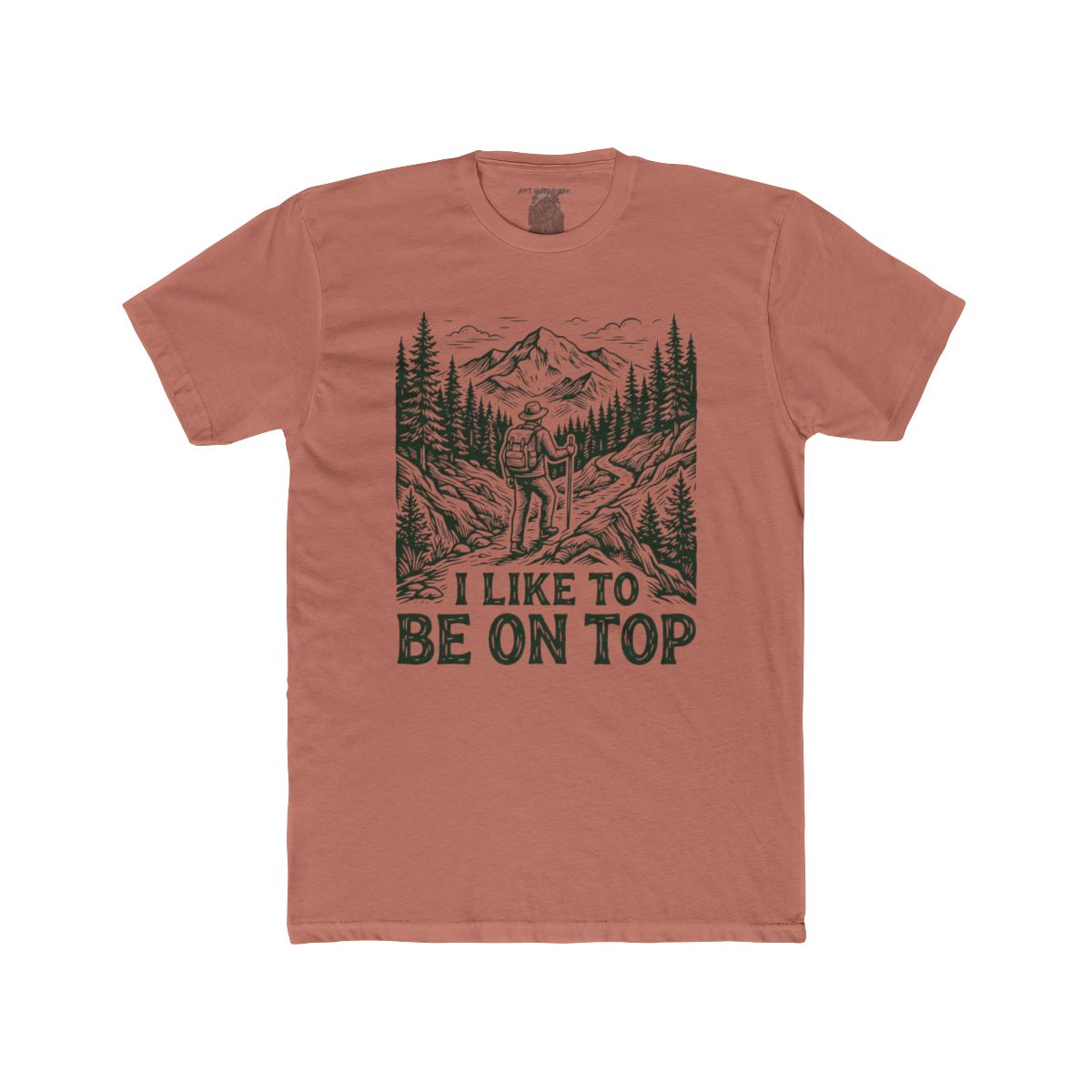 I Like to Be on Top Hiker Tee | Mountain Trail Backpacking Shirt - Image 5