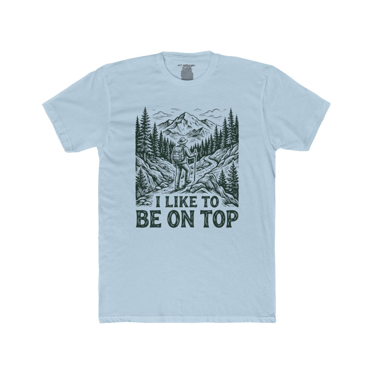 I Like to Be on Top Hiker Tee | Mountain Trail Backpacking Shirt - Image 8