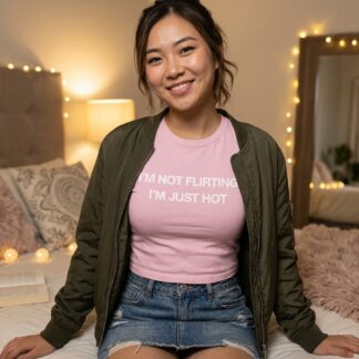 I'M NOT FLIRTING I'M JUST HOT Baby Tee lifestyle photo