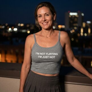I’m Not Flirting I’m Just Hot tank top lifestyle photo