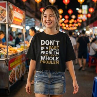 Don’t Be A Part Be The Whole Problem crop tee lifestyle photo