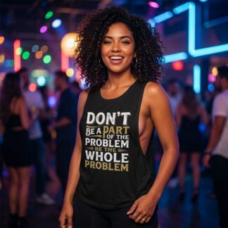 Don’t Be a Part of the Problem Be the Whole Problem Women's Flowy Scoop Tank Top lifestyle photo