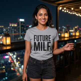 Future MILF T-Shirt lifestyle photo