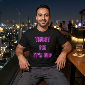 Trust Me It's Big tee lifestyle photo