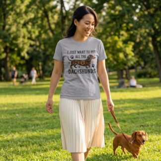 I Just Want To Pet All The Dachshunds T-Shirt lifestyle photo