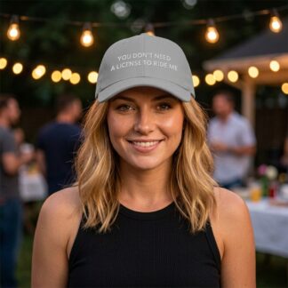 You Don't Need a License to Ride Me Cap lifestyle photo